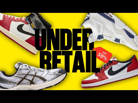 Top 10 Best Sneakers You Can Buy Under Retail Right Now (Jordan, Nike, New Balance, Asics)