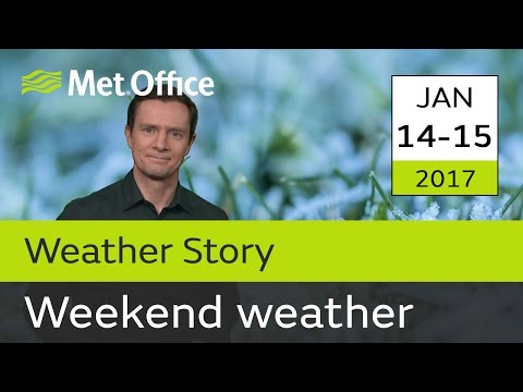 Weekend weather 14 - 15 January
