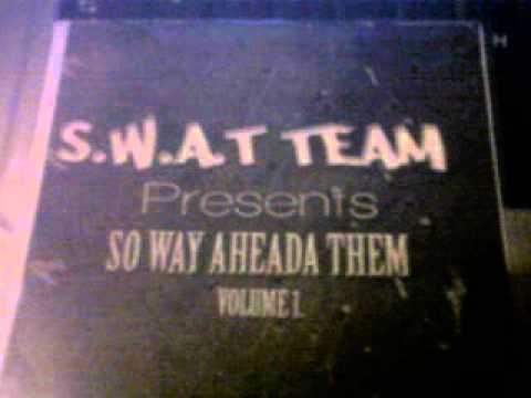 down for the war (s.w.a.t team) so way aheada them volume 1