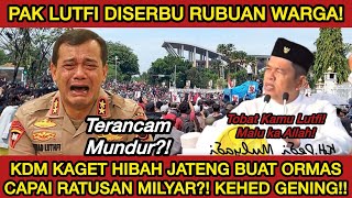 Download lagu AHMAD LUTFI DISERBU WARGA‼️KDM KAGET DANA HIBAB JATENG CAPAI RATUSAN MILYAR UNTUK ORMAS! KEHED YEUH! mp3 Download lagu AHMAD LUTFI DISERBU WARGA‼️KDM KAGET DANA HIBAB JATENG CAPAI RATUSAN MILYAR UNTUK ORMAS! KEHED YEUH! mp3