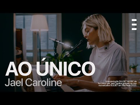 Jael Caroline - Ao Único (Acústico)