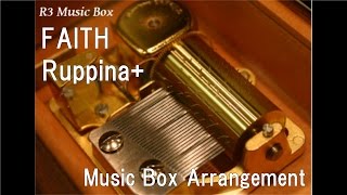 FAITH/Ruppina+ [Music Box] (Anime "ONE PIECE" ED)