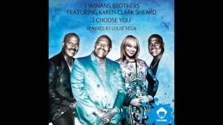 I CHOOSE YOU 3 Winans Brothers Featuring Karen Clark Sheard