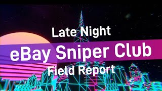 eBay Sniper Club Field Report, The dirty box blues!