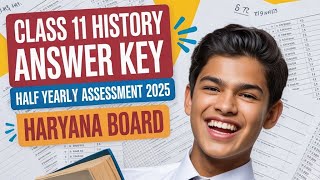 🔥 11वीं History Answer Key 2025 | Half Yearly Exam Haryana Board | Full Paper Solution अभी चेक करें