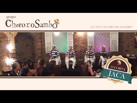 O Corta Jaca - Grupo ChororoSambô