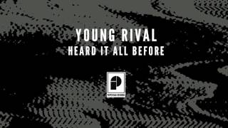 Young Rival - "Heard It All Before" (Official Audio)