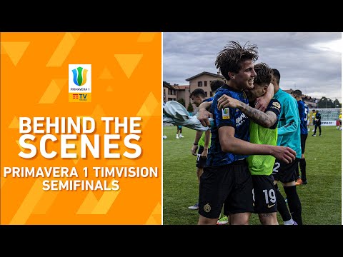 Dietro le quinte | Roma e Inter accedono alla finale | Primavera 1 TIMVISION 2021/22