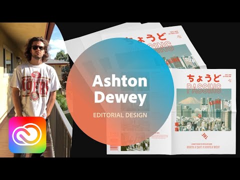 Editorial Design with Ashton Dewey - 3 of 3 | Adobe Creative Cloud