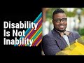 Disabusing Disability: Demonstrating That Disability Doesn't Mean Inability | Feranmi Okanlami Dr. O