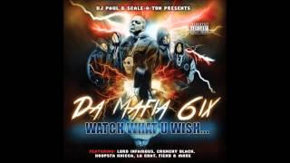 Da Mafia 6ix - Gimmi Back My Dope Ft.Lord Infamous (Watch What U Wish)