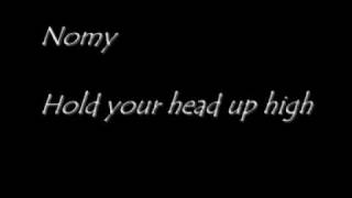 Nomy - Hold you´r head up high