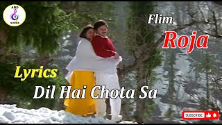 “Dil Hai Chota Sa” Lyrics || Roja || Add songs || Add songs