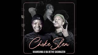 Download lagu Kharishma & Babethe ga shoazen - Chokeslam mp3