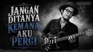 Download lagu Jangan Ditanya Kemana Aku Pergi – Kris Biantoro | Blues Cover mp3 Download lagu Jangan Ditanya Kemana Aku Pergi – Kris Biantoro | Blues Cover mp3