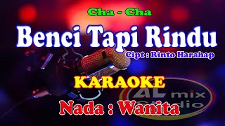 Download lagu KARAOKE CHA-CHA NADA WANITA - BENCI TAPI RINDU mp3