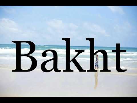 How To Pronounce Bakht🌈🌈🌈🌈🌈🌈Pronunciation Of Bakht