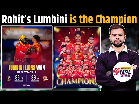 NPL 2025: Rohit Paudel’s Lumbini lions is the new champion | A comeback to remember 