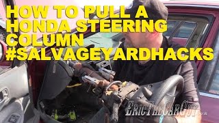 How To Pull a Honda Steering Column #SalvageYardHacks