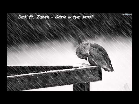 DmK ft.Ząbek - Gdzie w tym sens?