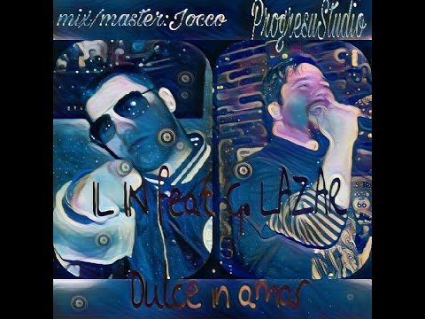 IL IN feat. George Lazar  - DULCE IN AMAR(rap/rock/mixtape)