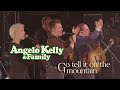 Angelo Kelly Family Go Tell It On The Mountain Live 2022