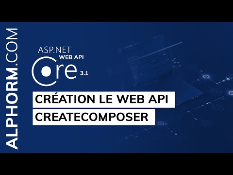 Comment créer le Web API CreateComposer sous ASP NET Core 3 1 Web API