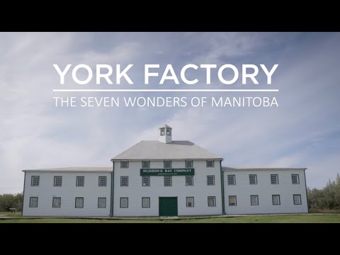 7 Wonders of Manitoba Episode 6: York Factory