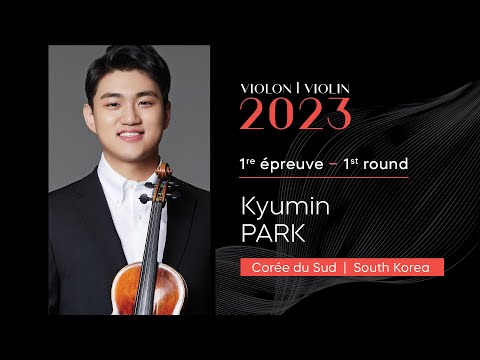 CMIM Violon 2023 - 1ère épreuve | First Round - Kyumin Park