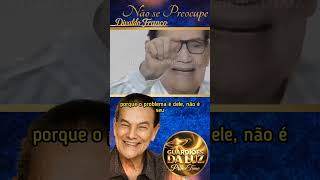 NÃO SE PREOCUPE POR DIVALDO FRANCO #shortsadoptme #fe #espiritismo #youtuber #chicoxavier #luz #paz