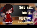 Team7 Hinata React To Future Team7 Ships BoruSara NaruHina SasuSaku