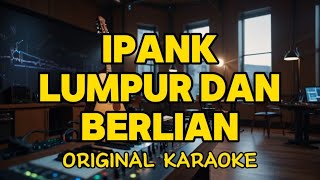 Download lagu Ipank - Lumpur Dan Berlian (Karaoke) mp3 Download lagu Ipank - Lumpur Dan Berlian (Karaoke) mp3