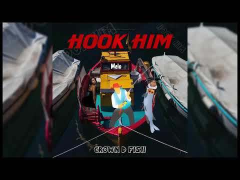 Melo - Hook Him (King Fish Diss)