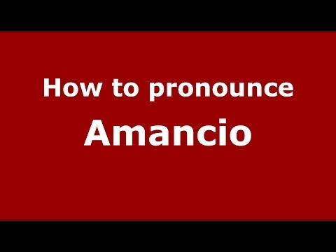 How to pronounce Amancio (Spain/Spanish) - PronounceNames.com