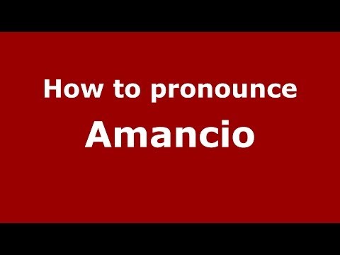 How to pronounce Amancio