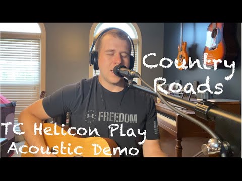Country Roads- John Denver Cover- TC Helicon Play Acoustic Demo