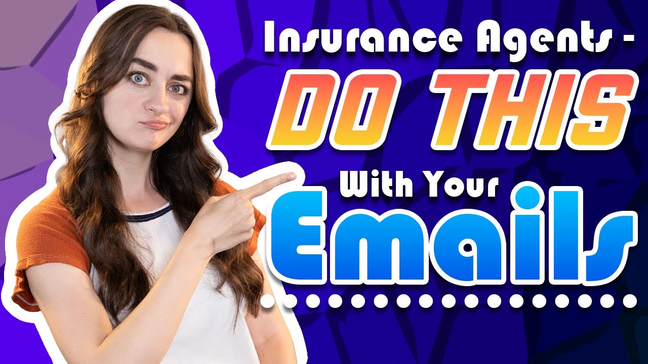 Insurance Agents - DO THIS WITH Emails