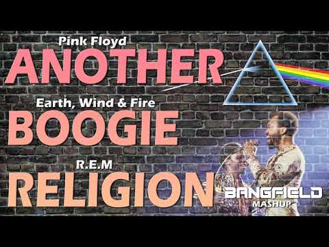 Another Boogie Religion (Pink Floyd, Earth, Wind & Fire and R.E.M) Mashup