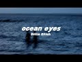 ocean eyes - Billie Eilish (lyrics)