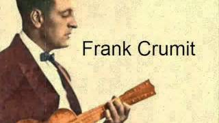 Frank Crumit - Ida! Sweet As Apple Cider 1924