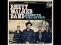 Rhett Walker Band - Get Up Get Out 