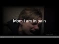 Mom I Am In Pain Changes Song