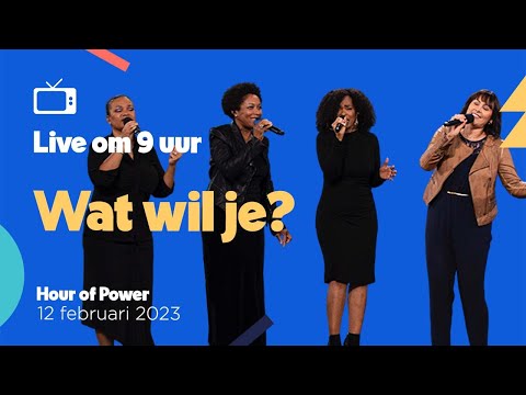 Wat wil je? | Hour of Power | 12 februari