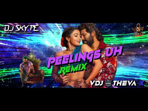 Peelings Uh Mix - DJ Skype Ehh || Pranavis Creation || Official Video 2k25 || Exclusive Visual