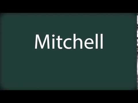 How to pronounce Mitchell