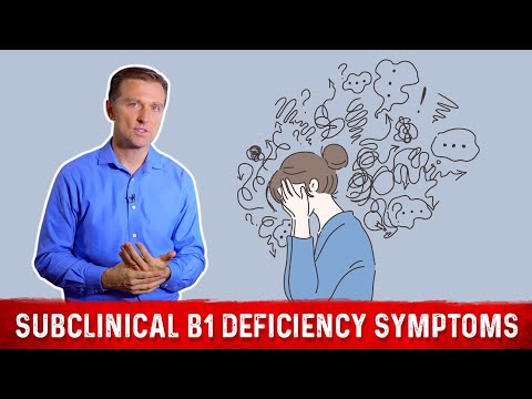 Subclinical Vitamin B1 Deficiency: Causes & Symptoms By Dr. Berg