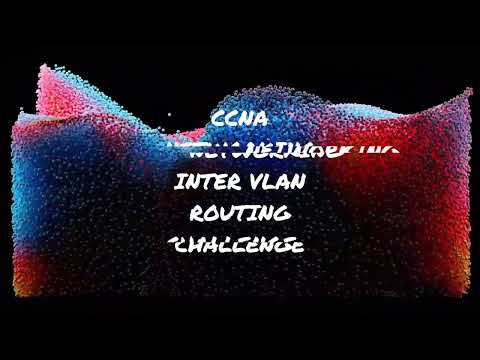 Cisco Packet Tracer 4.5.1 INTER VLAN ROUTING CHALLENGE - CCNA