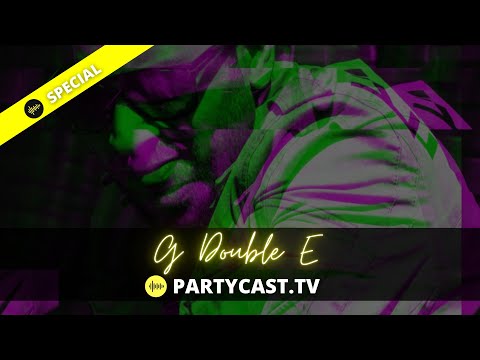 G Double E presented by Partycast.tv