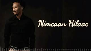 Nimcaan Hilaac | New Song | Jacaylka Aamin | Lyrics 2020
