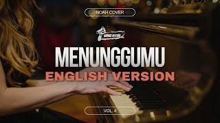 Download lagu MENUNGGUMU (NOAH cover) | English version | Lyric video mp3 Download lagu MENUNGGUMU (NOAH cover) | English version | Lyric video mp3